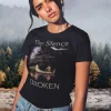 The silence broken T shirt Gildan 64000L Black Girl